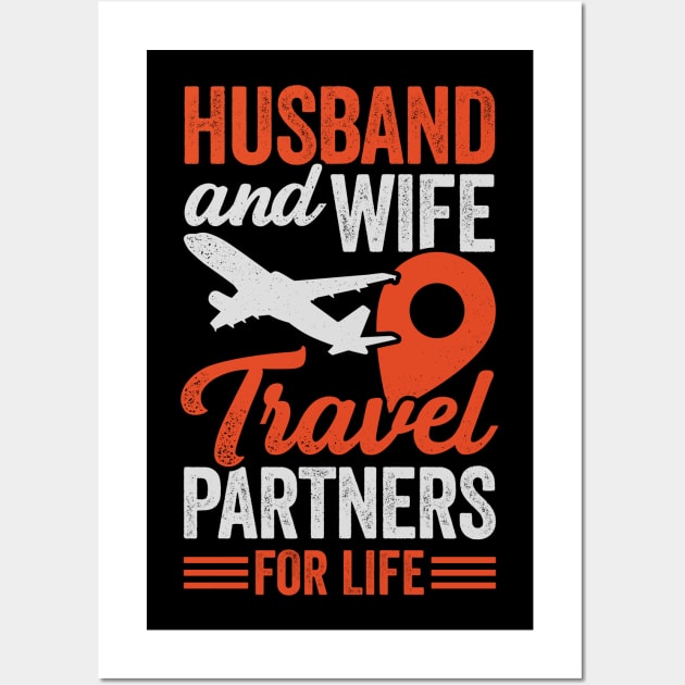 Husband And Wife Travel Partners For Life Wall Art by Dolde08